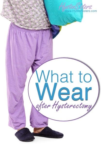 Are You Trying To Figure Out What To Wear After Your Hysterectomy When