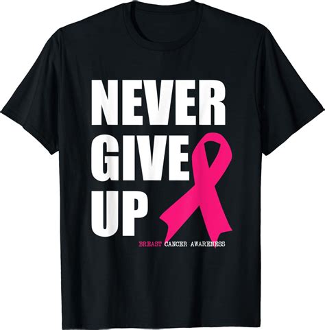 Never Give Up Breast Cancer Awareness Ribbon Cure Cancer T Shirt