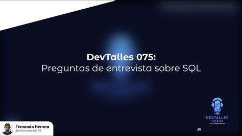 Devtalles Preguntas De Entrevista Sobre Sql Youtube