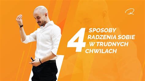 Sposoby Radzenia Sobie W Trudnych Chwilach Youtube