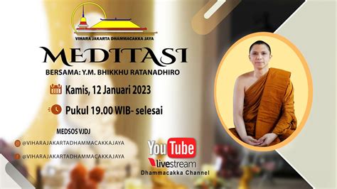 MEDITASI BERSAMA Y M BHIKKHU SUKHEMO MAHĀTHERA KAMIS 12 JANUARI