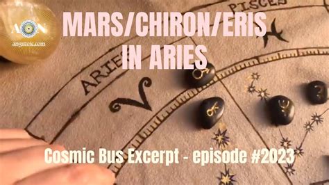 Mars Chiron Eris In Aries Cosmic Bus Astrology Webcast June