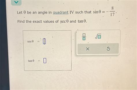 Solved Let Be An Angle In Quadrant Iv Such That Chegg Chegg