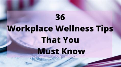 36 Workplace Wellness Tips That You Must Know