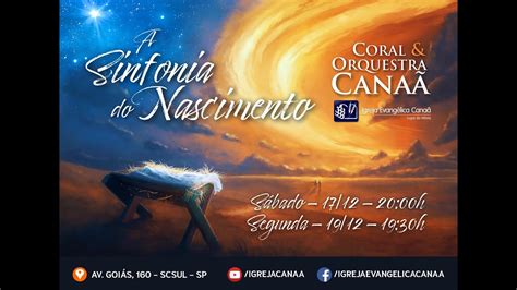 Cantata de Natal 19 12 22 A Sinfonia do Nascimento Coral Canaã