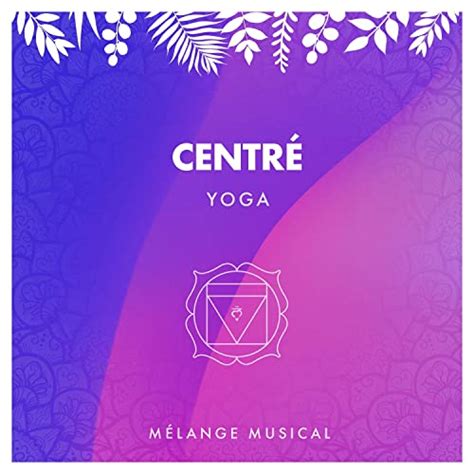 Couter Centr Yoga M Lange Musical De Musique Calme Et Relaxation