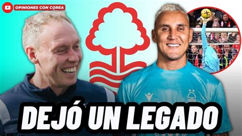 T Cnico Del Nottingham Forest Revela Que Keylor Navas Dejo Un Legado En