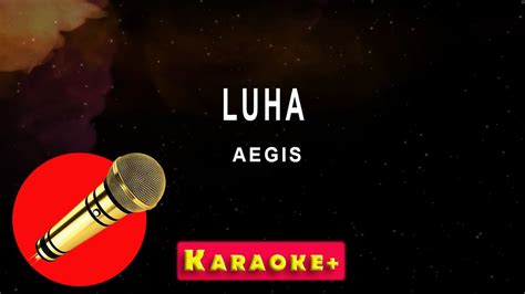 Luha Aegis Karaoke Version YouTube