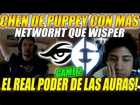 EL CHEN DE PUPPEY TERMINA CON MAS NETWORTH QUE WISPER EG Vs TEAM