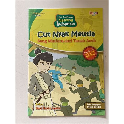 Jual Buku Bacaan Anak Cut Nyak Meutia Seri Pahlawan Nasional Shopee