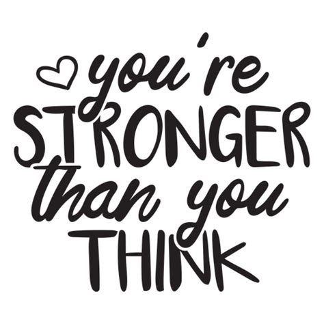 Youre Stronger Than You Think Quote Filled Stroke Png And Svg Design For