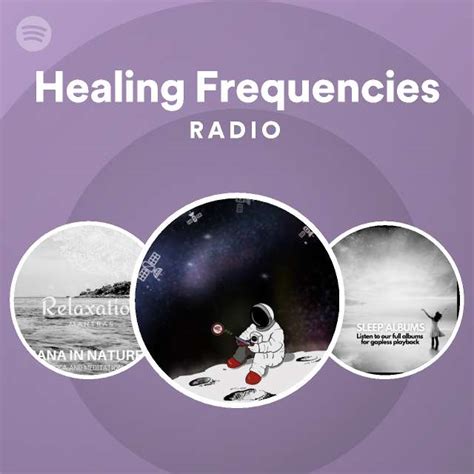 Healing Frequencies Radio Playlist By Spotify Spotify