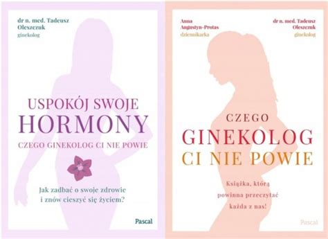 Uspok J Swoje Hormony Czego Ginekolog Ci Nie Powie