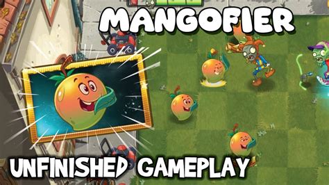 Mangofier Unfinished Gameplay Plants Vs Zombies Youtube