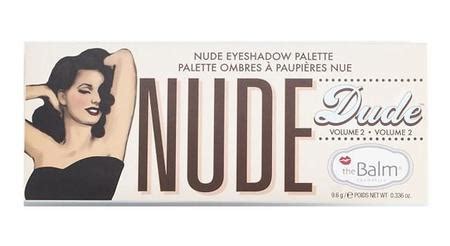 Amor Del Bueno Por La Nueva Paleta Nude Dude De The Balm