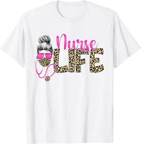 Nurse Life Messy Bun Hair Leopard Print Nurses Day Week T Shirt