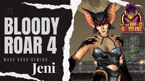 Nostalgia Bloody Roar 4 Ps2 Jeni Vs Jeni YouTube