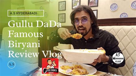 Gullu Dada S Biryani Review Vlog Vlogs Hyderabaddiaries Gulludada