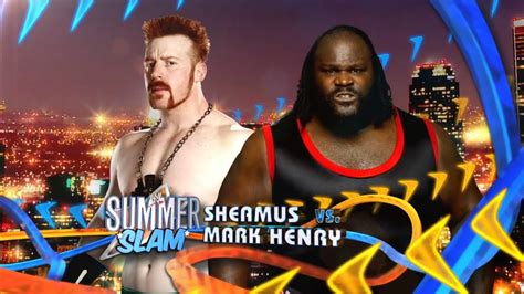 Wwe K Showcase Hall Of Pain Mark Henry Vs Sheamus Summerslam