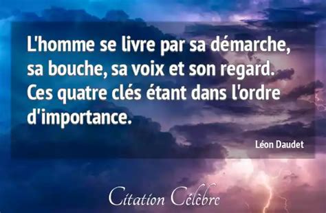 Citation Léon Daudet homme L homme se livre par sa démarche sa