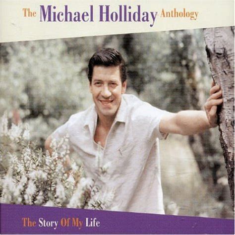 Holliday, Michael - Story of My Life: Michael Holliday Anthology - Amazon.com Music