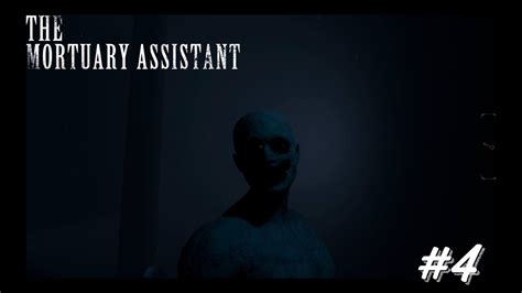 ЧТО ЗА ЧЕРТОВЩИНА The Mortuary Assistant 4 Youtube