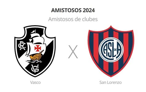 Vasco x San Lorenzo ao vivo veja onde assistir horário e escalações