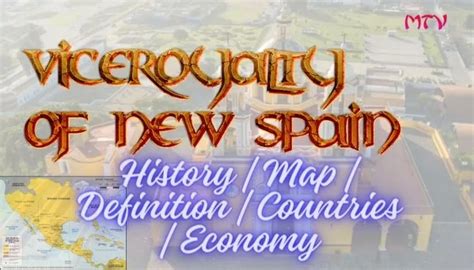 Viceroyalty Of New Spain History Map Territory And Economy