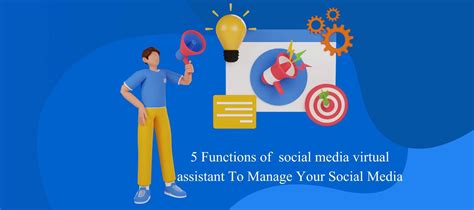 5 Functions Of Social Media Virtual Assistant To Manage Your Social Media