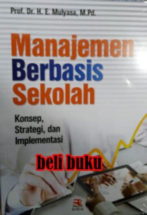 Jual Buku Manajemen Berbasis Sekolah E Mulyasa Di Lapak Beli Buku