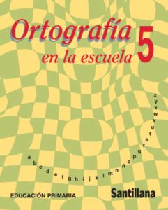 Libro De Ortograf A Pdf Los Materiales Educativos