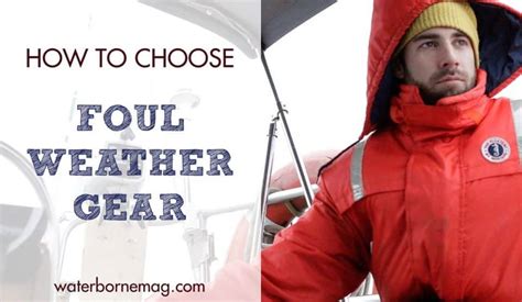 How to choose sailing foul weather gear - Waterborne WaterborneMag.com