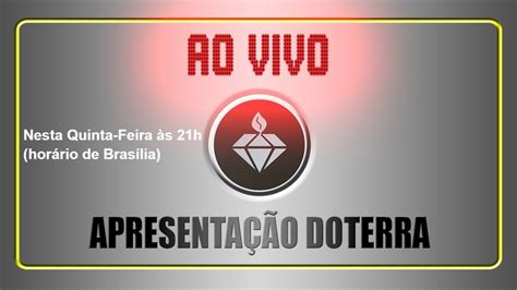 Apresentação Plano Ao Vivo Doterra Brasil Outubro 2018 Clube Essencial Youtube