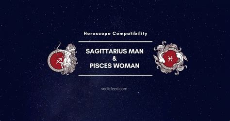 Sagittarius Man And Pisces Woman Compatibility