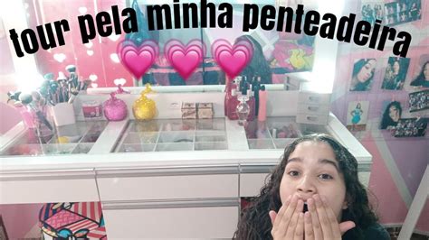 Tour Pela Minha Penteadeira Mostrei Tudo Youtube