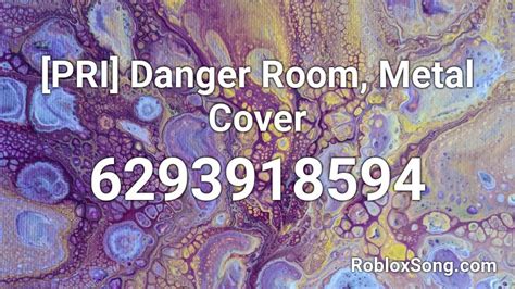 PRI Danger Room Metal Cover Roblox ID Roblox Music Codes