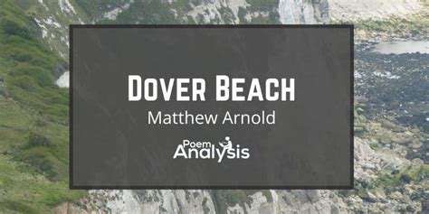 Dover Beach By Matthew Arnold Poem Analysis