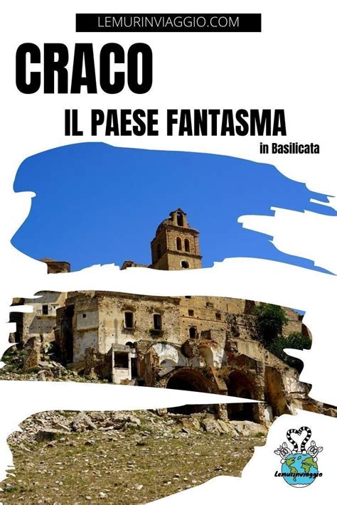 Craco Storia E Leggenda Del Paese Fantasma In Basilicata Artofit