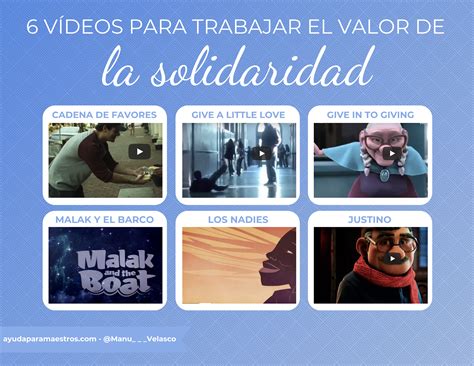 Ayuda Para Maestros 6 Vídeos Para Trabajar El Valor De La Solidaridad