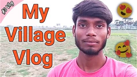 My Village Vlog Villagevlog Villagelife Youtube