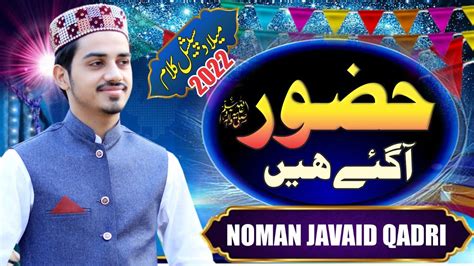 Rabi Ul Awal Naat 2024 Huzoor Agaye Hain Numan Javaid Qadri Milad