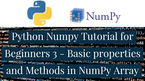 Python Numpy Tutorial For Beginners 3 Basic Properties And Methods In