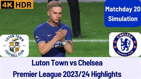 Luton Town Vs Chelsea Premier League 202324 Match Simulation Fc