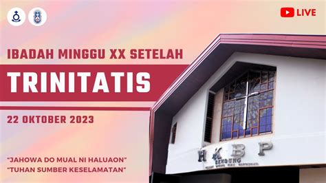 LIVE IBADAH MINGGU XX SETELAH TRINITATIS HKBP BANDUNG YouTube