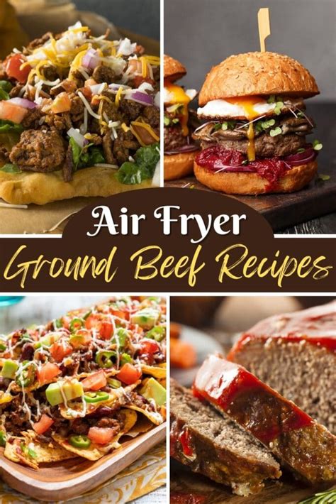 20 Easy Air Fryer Ground Beef Recipes Insanely Good