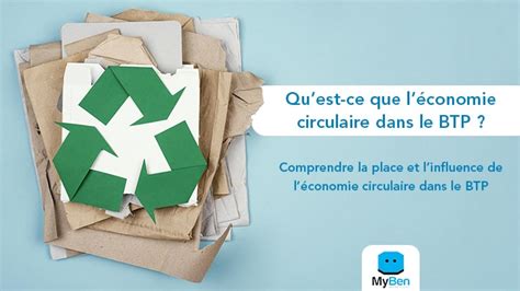 Économie circulaire dans le BTP des coûts réduits et des solutions d