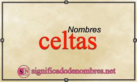 Nombres Celtas Listado Con Significado Y Origen