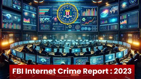 Fbi Releases Internet Crime Report For 2023 22 Surge Cybercrime Computerhacker Am I