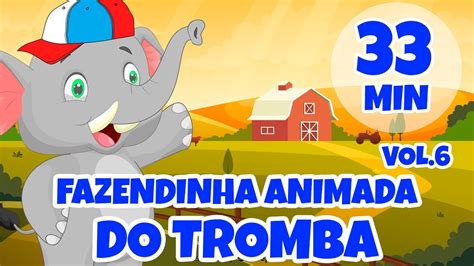 Fazendinha Animada Do Tromba Vol 6 Giramille 33 Min Desenho