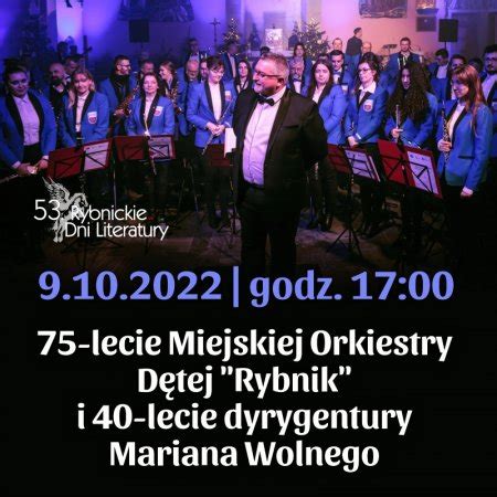 Koncert Z Okazji Lecia Miejskiej Orkiestry D Tej Rybnik I Lecia